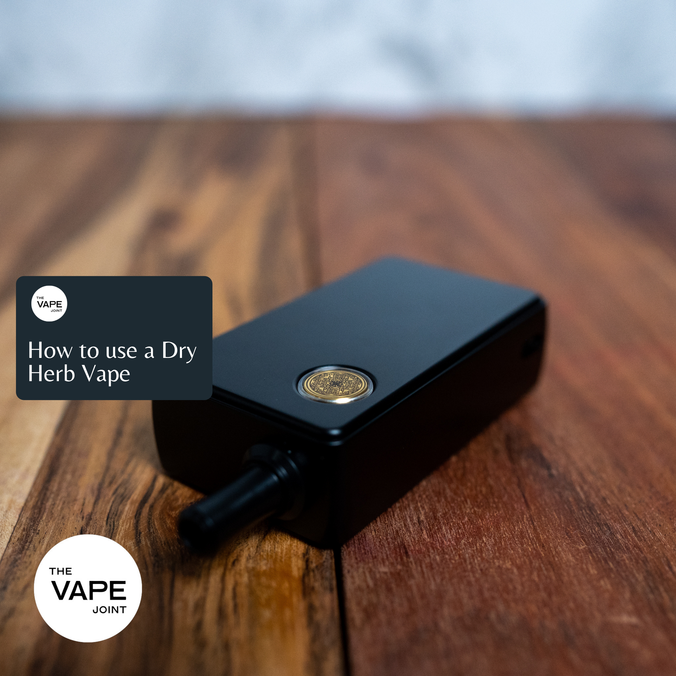 How to use a dry herb vape?